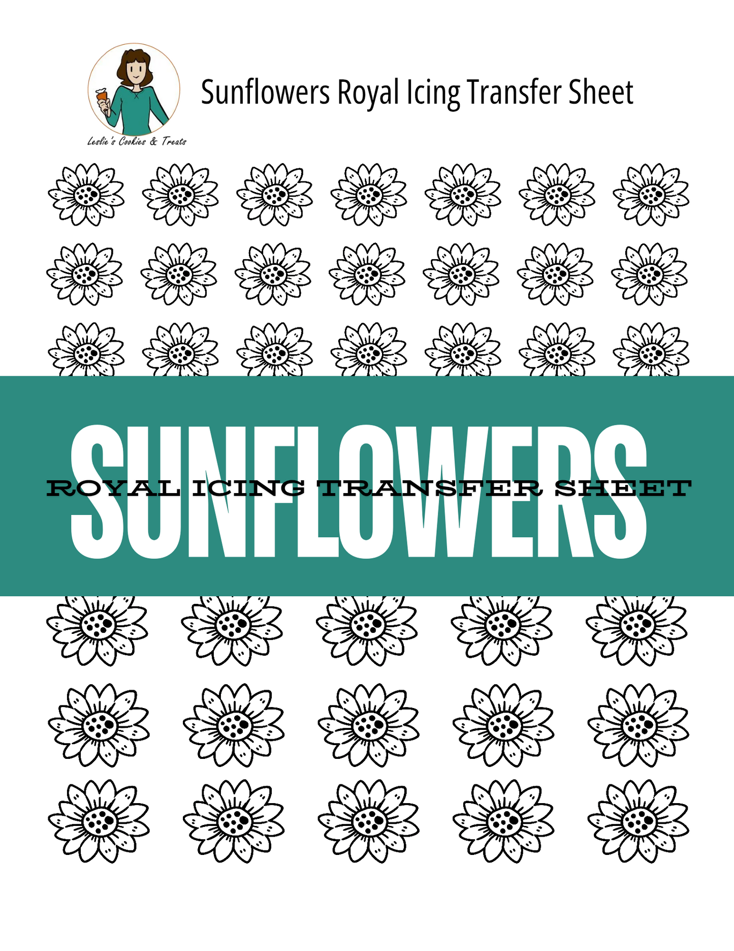 A royal icing transfer sheet of sunflowers with rows of black sunflower outlines on a white background, a teal horizontal band across the center with large white text reading 'SUNFLOWERS', and Leslie's Cookies logo at the top left.