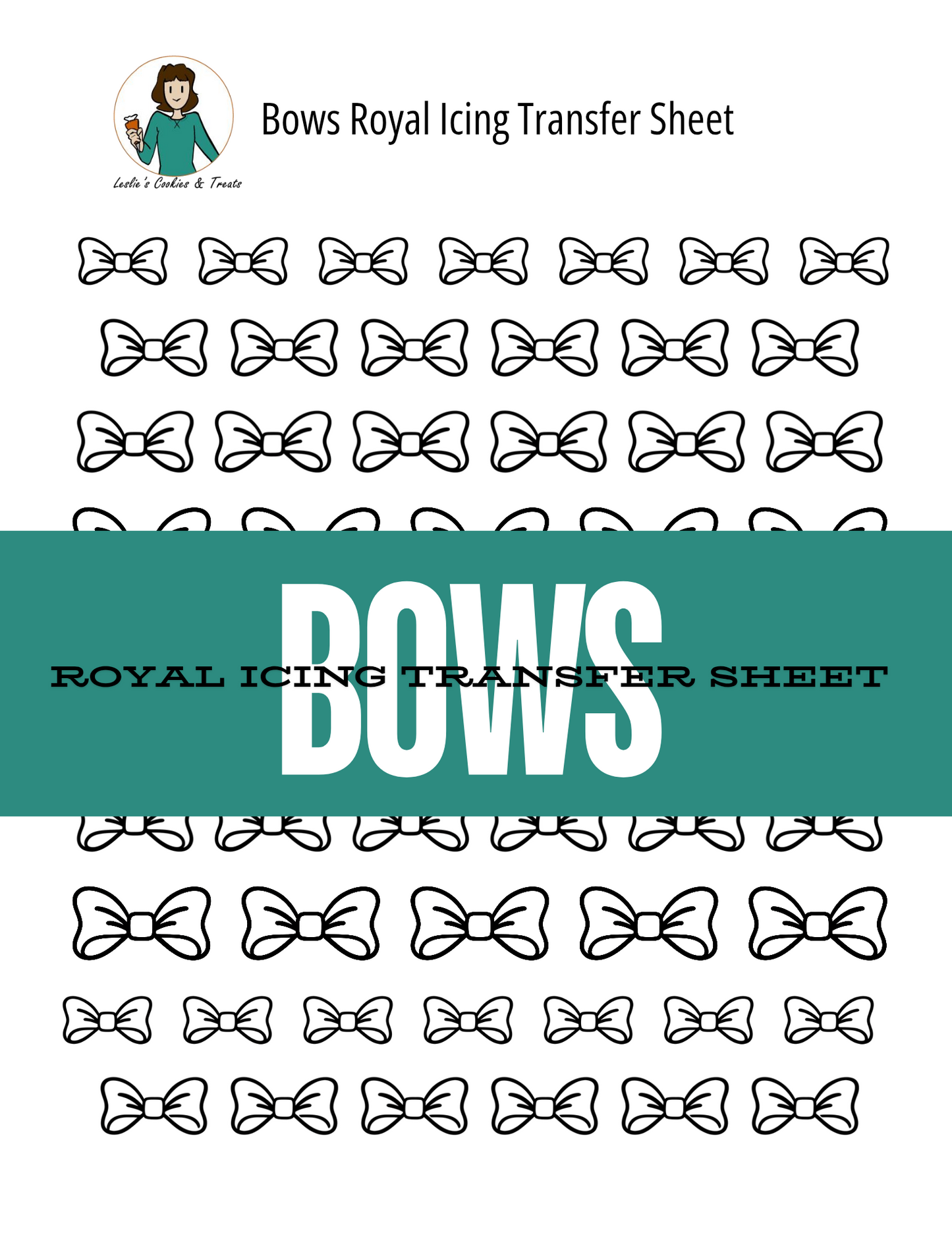 A printable royal icing transfer sheet with rows of bows in varying sizes.  A teal label in the middle of the page says 'Bows Royal Icing Transfer Sheet' in white and black letters.