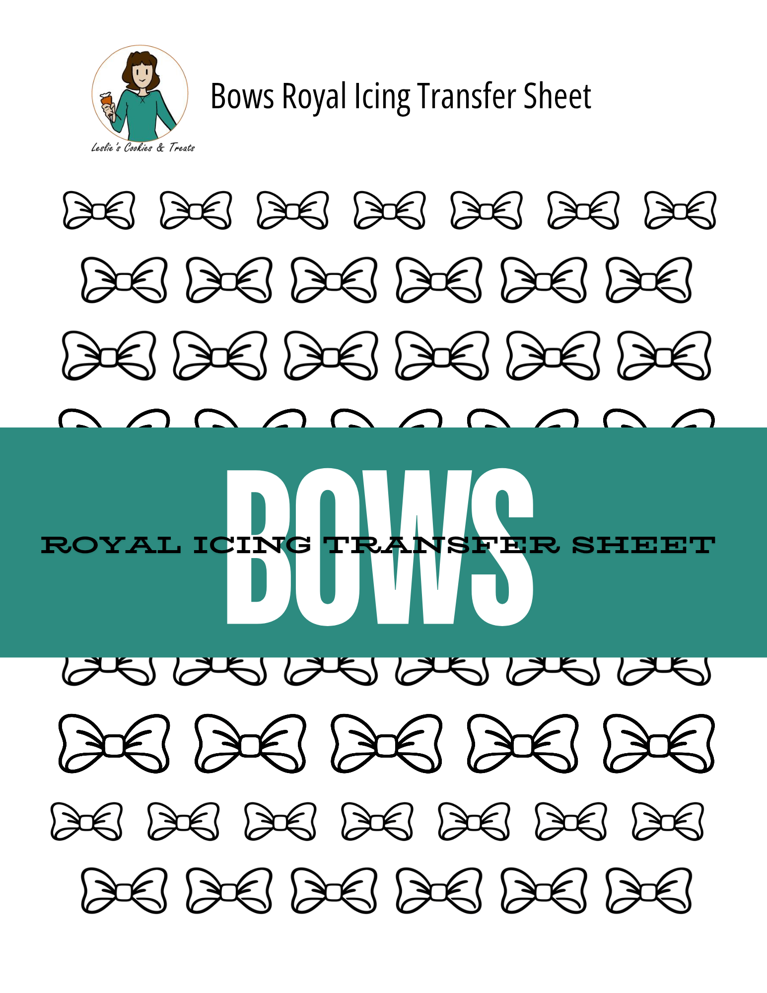 A printable royal icing transfer sheet with rows of bows in varying sizes.  A teal label in the middle of the page says 'Bows Royal Icing Transfer Sheet' in white and black letters.